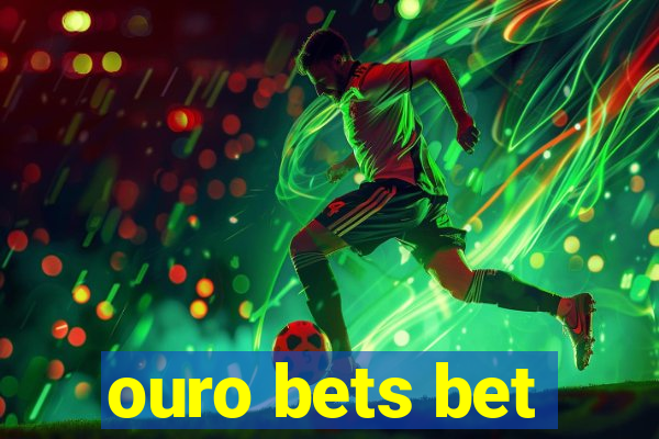 ouro bets bet